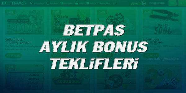 Betpas Aylık Bonus Teklifleri